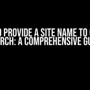 How to Provide a Site Name to Google Search: A Comprehensive Guide