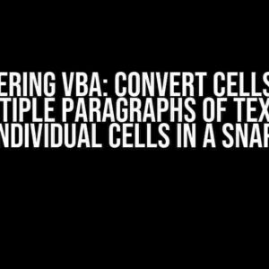 Mastering VBA: Convert Cells with Multiple Paragraphs of Text to Individual Cells in a Snap!