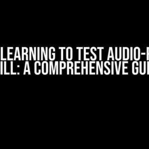 Rookie Learning to Test Audio-Playing Skill: A Comprehensive Guide